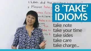Do you know these 8 idioms with 'TAKE'?