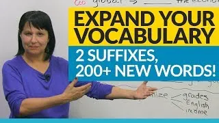 Vocabulary Hack: 2 suffixes, 200+ words!