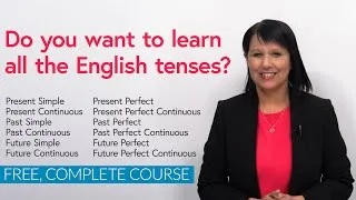 Do you want to learn all the English tenses?