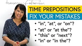 Prepositions of Time: 6 Easy Exceptions