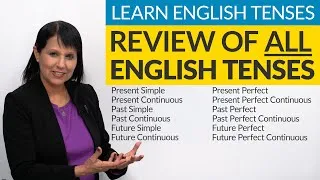 Learn English Tenses: Review of ALL 12 TENSES in English