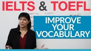 IELTS & TOEFL - The easy way to improve your vocabulary for English exams