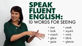 Improve Your English Fluency: 10 Words for Seeing