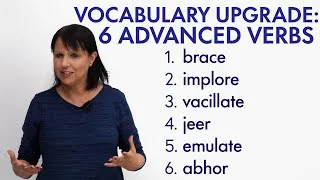 Upgrade Your Vocabulary: 6 ADVANCED ENGLISH VERBS