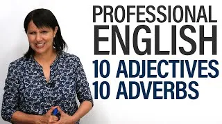 Speak Like a Manager: 10 Adjectives + 10 Adverbs