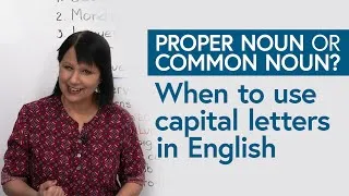 Improve Your Writing: Common & Proper Nouns