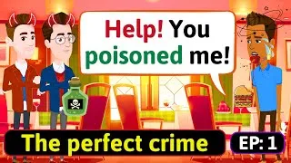 English Conversation Practice (The perfect crime EP: 1) Improve English Speaking Skills