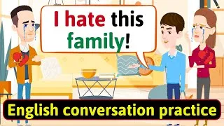 Shadowing English Conversation Practice (Family problems) Improve English Speaking Skills