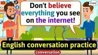 Practice English Conversation (Fake News on the internet) English Conversation Practice