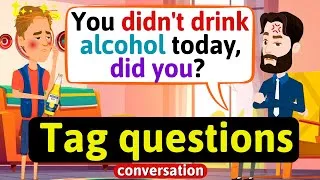 Tag Questions conversation (Son came drunk to the house) English Conversation Practice