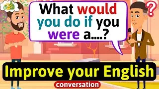 Improve English Speaking Skills (Questions in English) English Conversation Practice