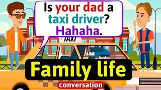Family life Conversation (I am ashamed that my father is poor) English Conversation Practice
