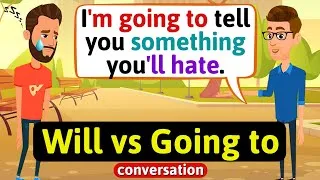 Future Simple Conversation - Will vs Going to (Weird friend) English Conversation Practice