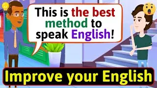 Improve English Speaking Skills Everyday (Tips to speak in English) English Conversation Practice