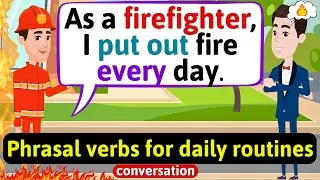 Phrasal verbs for daily routines (Everyday life activities) English Conversation Practice
