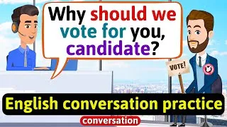 Practice English Conversation (Interview with a politician) Improve English Speaking Skills
