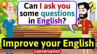 Improve English Speaking Skills (Questions in English) English Conversation Practice