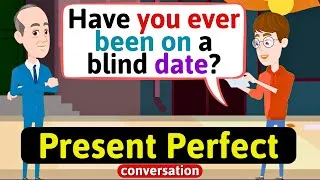 Present Perfect conversation (Interviewing people) English Conversation Practice