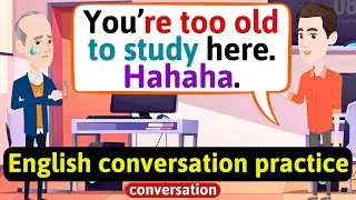 Practice English Conversation (Too old to study) Improve English Speaking Skills