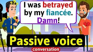 Passive Voice English Conversation Practice - Improve English Speaking Skills Everyday