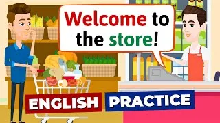 Shopping at the Supermarket - English Conversation Practice - Improve English Speaking Skills