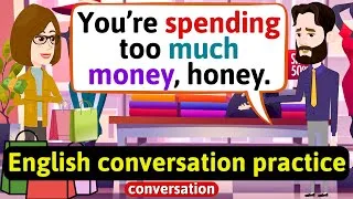 Practice English Conversation (Family life - Money can't buy love) Improve English Speaking Skills