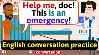 Practice English Conversation (At the hospital) Improve English Speaking Skills