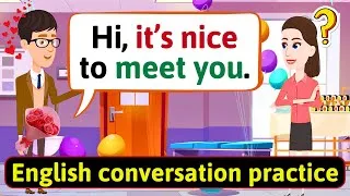 English Speaking Practice for Daily Use (Meeting people) Improve Speaking Skills