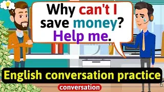 Practice English Conversation (Ways to save money) English Conversation Practice