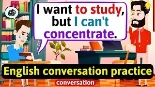 Practice English Conversation (How to concentrate while studying) English Conversation Practice