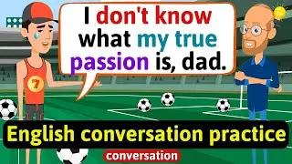 Practice English Conversation (How to find your passion in life) English Conversation Practice
