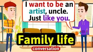 Family life Conversation (Choosing the right career - professions) English Conversation Practice