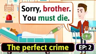 English Conversation Practice (The perfect crime EP: 2) Improve English Speaking Skills