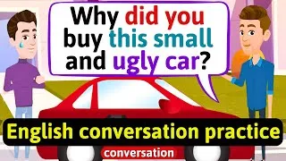 Practice English Conversation (Family life - My first car) Improve English Speaking Skills