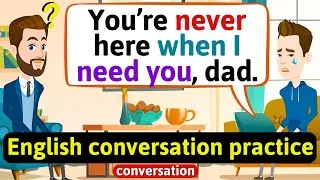 Practice English Conversation (My father works too much) Improve English Speaking Skills