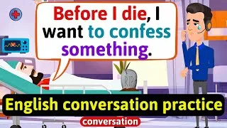 Practice English Conversation (At the hospital - meeting a friend) Improve English Speaking Skills