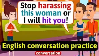 Practice English Conversation (Harassment) Improve English Speaking Skills