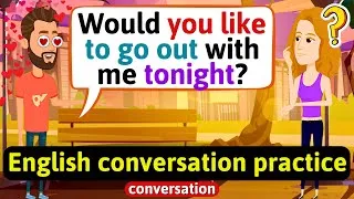 English Conversation Practice (Asking a girl out) Improve English Speaking Skills