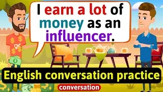 Practice English Conversation (How to become a famous influencer) Improve English Speaking Skills
