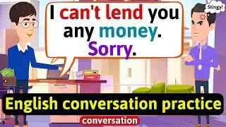 Practice English Conversation to Improve Speaking (Don't lend money) English Conversation Practice