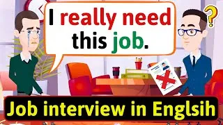 Job interview in English - English Conversation Practice - Improve English Speaking Skills