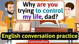 Practice English Conversation (Father and son fighting) Improve English Speaking Skills