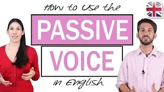 How to Use the Passive Voice in English - English Grammar Lesson