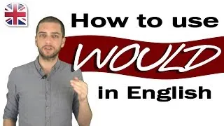 How to Use Would in English - English Modal Verbs