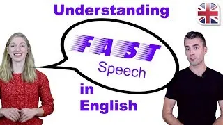 How to Understand Fast Speech in English - Improve English Comprehension