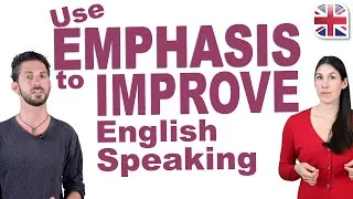 How to Add Emphasis in English - Improve Your Spoken English