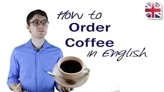How to Order Coffee in English - Spoken English Lesson