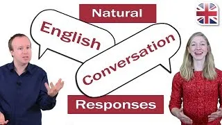 4 Tips for Natural English Conversation Responses - Improve English Speaking