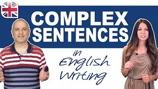 Complex Sentences in English Writing - Learn How to Make Complex Sentences