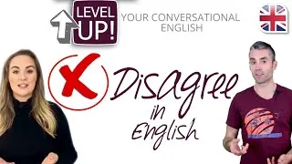 Disagree in English Conversation - Level Up Your English